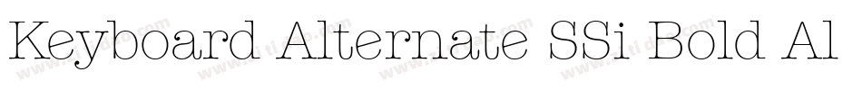Keyboard Alternate SSi Bold Alternate字体转换